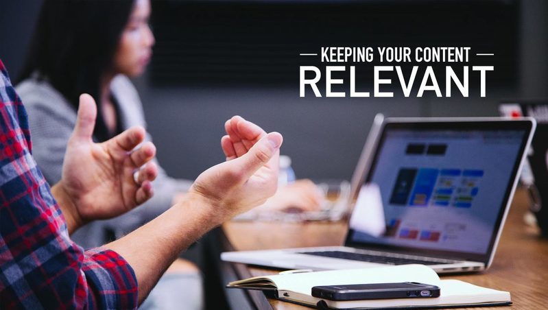 keeping content relevant